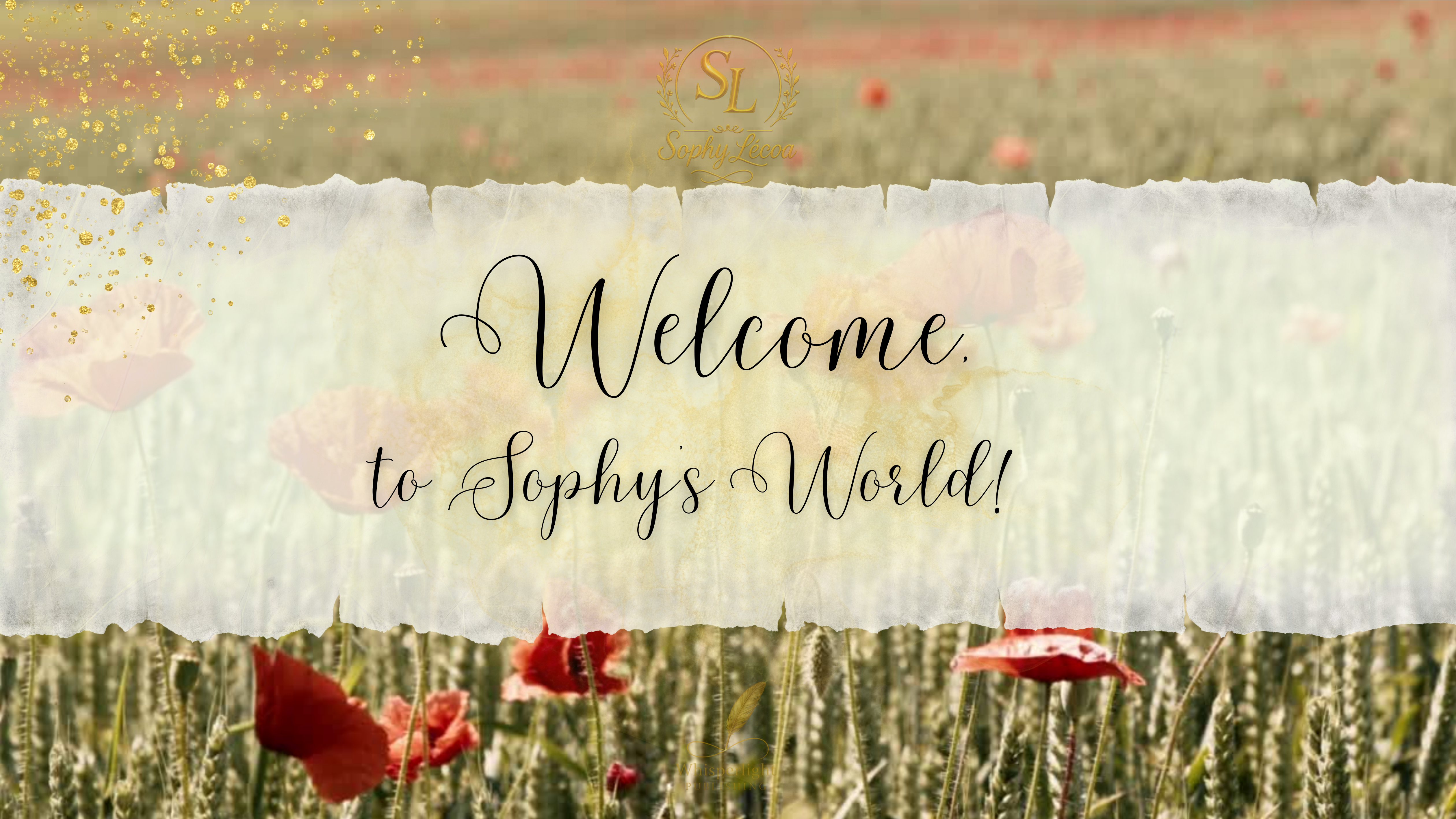 Golden poppy field with elegant text that reads “Welcome to Sophy’s World” — poetic banner image by author Sophy Le’coa.