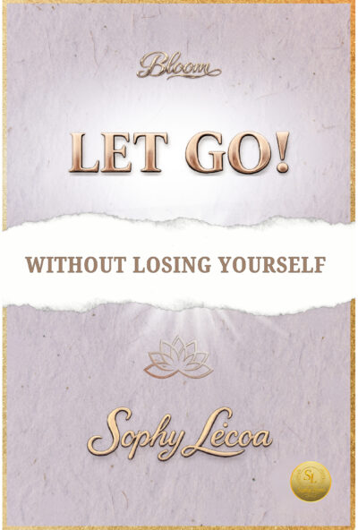 Let Go Without Losing Yourself book by Sophy Le’coa