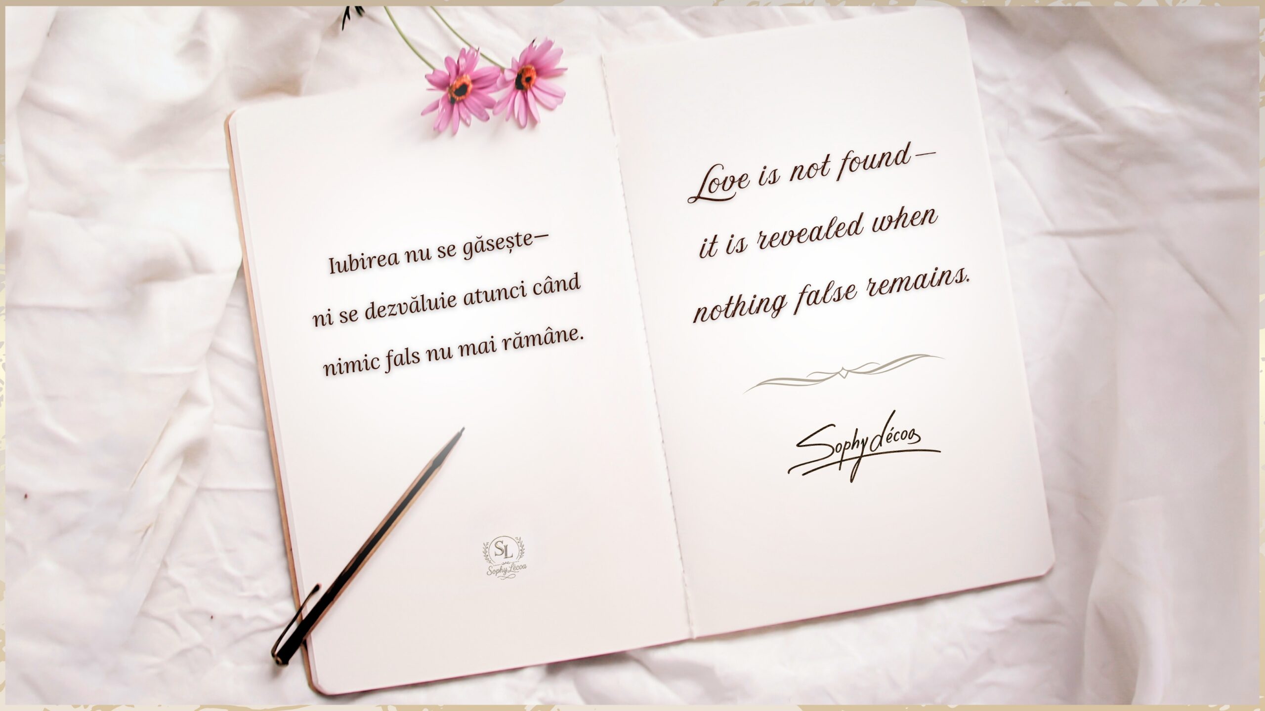 Open journal with bilingual love quote about how love is revealed, not found, soft aesthetic with flowers and pen